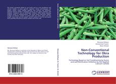 Bookcover of Non-Conventional Technology for Okra Production
