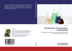 Production of secondary metabolites kitap kapağı