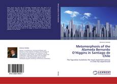 Portada del libro de Metamorphosis of the Alameda Bernardo O’Higgins in Santiago de Chile