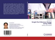 Copertina di Single Port Memory Design Using VHDL