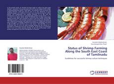Bookcover of Status of Shrimp Farming Along the South East Coast of Tamilnadu