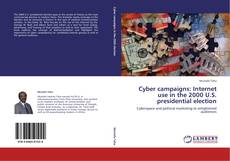 Couverture de Cyber campaigns: Internet use in the 2000 U.S. presidential election