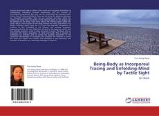 Capa do livro de Being-Body as Incorporeal Tracing and Enfolding-Mind by Tactile Sight 