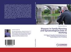 Diseases in Family Planning and Gynaecological Units in Dschang的封面