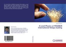 Buchcover von A Level Physics at PENABUR International Kelapa Gading