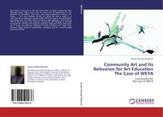 Обложка Community Art and Its Relevance for Art Education  The Case of WEYA