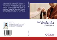Elderly Care Through a Distance in India kitap kapağı