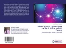 Mob Justice in Uganda:Lack of Faith in the Judicial Process kitap kapağı