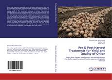 Portada del libro de Pre & Post Harvest Treatments for Yield and Quality of Onion