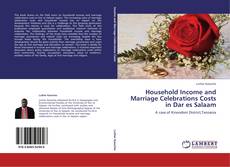 Household Income and Marriage Celebrations Costs in Dar es Salaam kitap kapağı