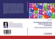 Bookcover of The Relationship Between College Choice and Persistence