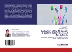 Evaluation of PM-TC Sonic® & Oral-B® Battery Powered Tooth Brush kitap kapağı