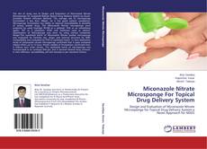 Copertina di Miconazole Nitrate Microsponge For Topical Drug Delivery System