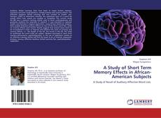 A Study of Short Term Memory Effects in African-American Subjects kitap kapağı