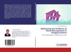 Capa do livro de Addressing the Problems of Flood Management in Sirajganj District 