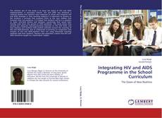 Copertina di Integrating HIV and AIDS Programme in the School Curriculum
