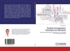 Bookcover of Turkish Immigration Literature in Germany