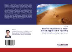 How To Implement a Task-Based Approach in Reading kitap kapağı