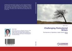 Bookcover of Challenging Postcolonial Britain