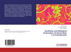 Bookcover of Synthesis and Bioligical Evaluation of Some New 1,3,4-Oxadiazole