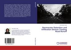 Bookcover of Stormwater Detention and Infiltration Devices Treating Road Runoff