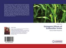 Capa do livro de Estrogenic Effcets of Endosulfan Invivo 