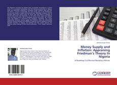 Capa do livro de Money Supply and Inflation: Appraising Friedman’s Theory In Nigeria 