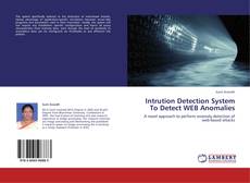 Buchcover von Intrution Detection System To Detect WEB Anomalies