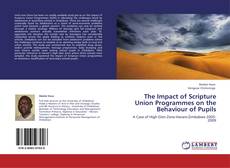 The Impact of Scripture Union Programmes on the Behaviour of Pupils kitap kapağı