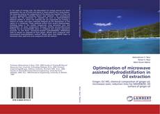 Buchcover von Optimization of microwave assisted Hydrodistillation in Oil extraction