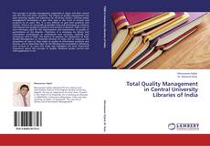 Portada del libro de Total Quality Management in Central University Libraries of India