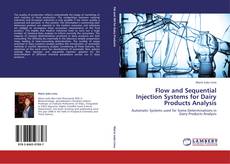 Bookcover of Flow and Sequential Injection Systems for Dairy Products Analysis