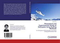 Bookcover of Theoretical and Experimental Study of Helicopter Icing Scaling Methods