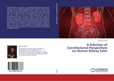 Copertina di A Selection of Constitutional Perspectives on Human Kidney Sales