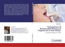 Capa do livro de “Comparision of Antimicrobial Efficacy of  Irrigants-An In Vivo Study” 