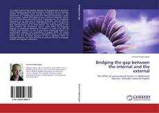 Bookcover of Bridging the gap between the internal and the external