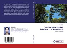 Bookcover of Role of Plant Growth Regulators on Xylogenesis