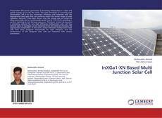Portada del libro de InXGa1-XN Based Multi Junction Solar Cell