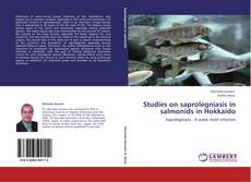 Bookcover of Studies on saprolegniasis in salmonids in Hokkaido