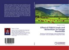 Portada del libro de Effect of FYM,N Levels and Biofertilizer on  Forage Pearlmillet