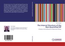 Bookcover of The Internal Structure of the Non-Quantified DP