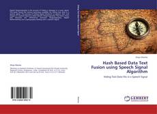 Copertina di Hash Based Data Text Fusion using Speech Signal Algorithm