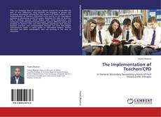Bookcover of The Implementation of Teachers'CPD