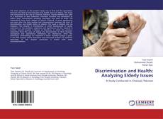 Bookcover of Discrimination and Health: Analyzing Elderly Issues