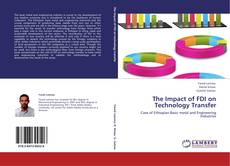 Copertina di The Impact of FDI on Technology Transfer