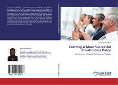 Bookcover of Crafting A More Successful Privatization Policy
