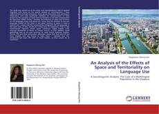 Bookcover of An Analysis of the Effects of Space and Territoriality on Language Use