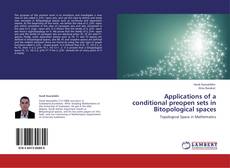 Bookcover of Applications of a conditional preopen sets in Bitopological spaces