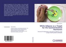 Portada del libro de White Adipose as a Target for the Gastrointestinal Hormones