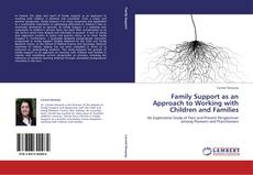 Bookcover of Family Support as an Approach to Working with Children and Families